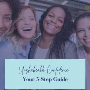 5-Step Guide to Confidence and Empowerment